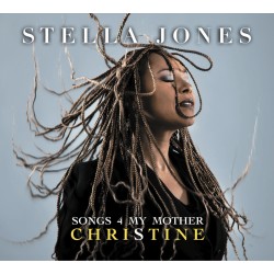 Stella Jones , Songs for my Mother CHRISTINE